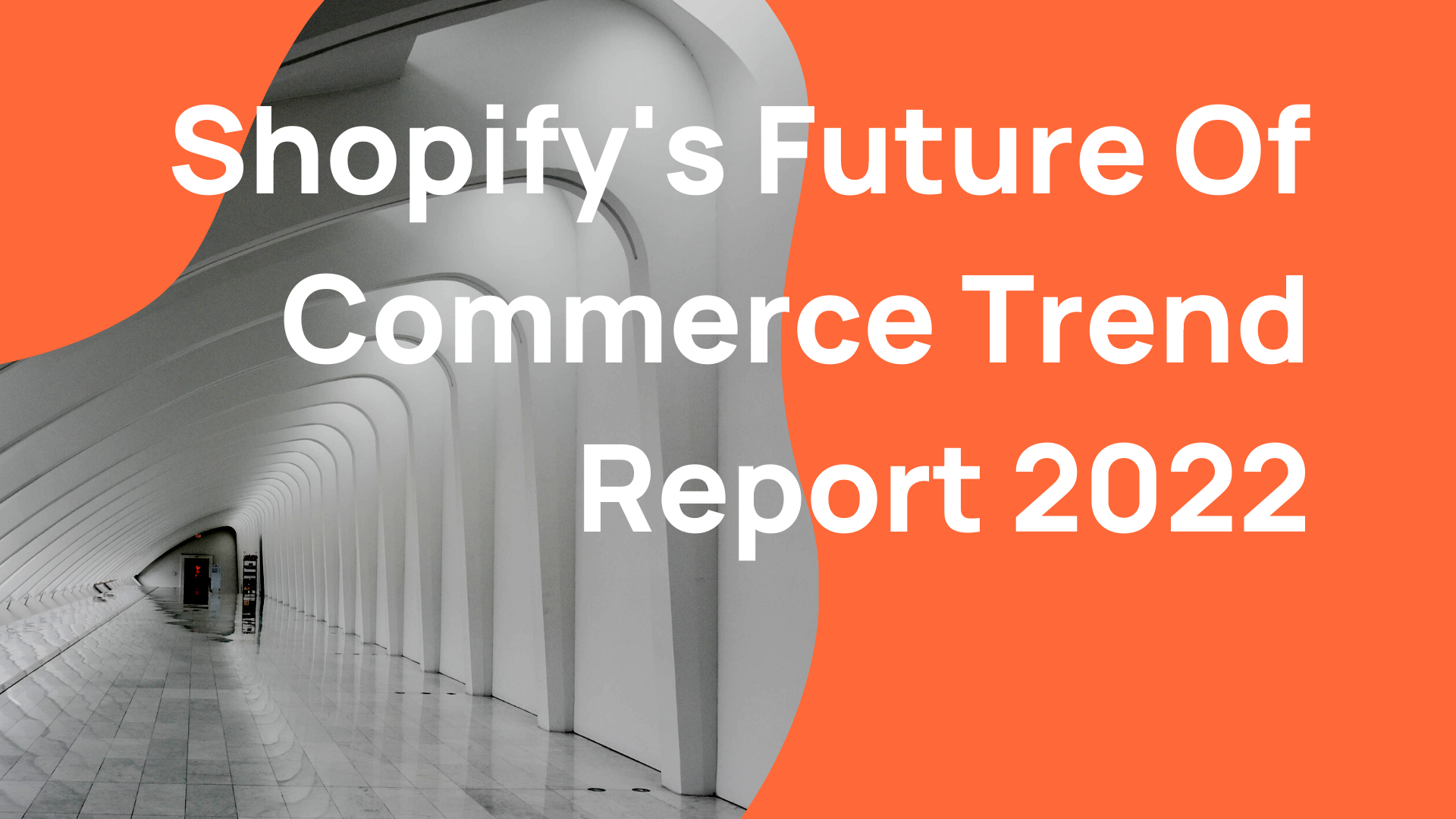 Shopify Future of Commerce Report 2022