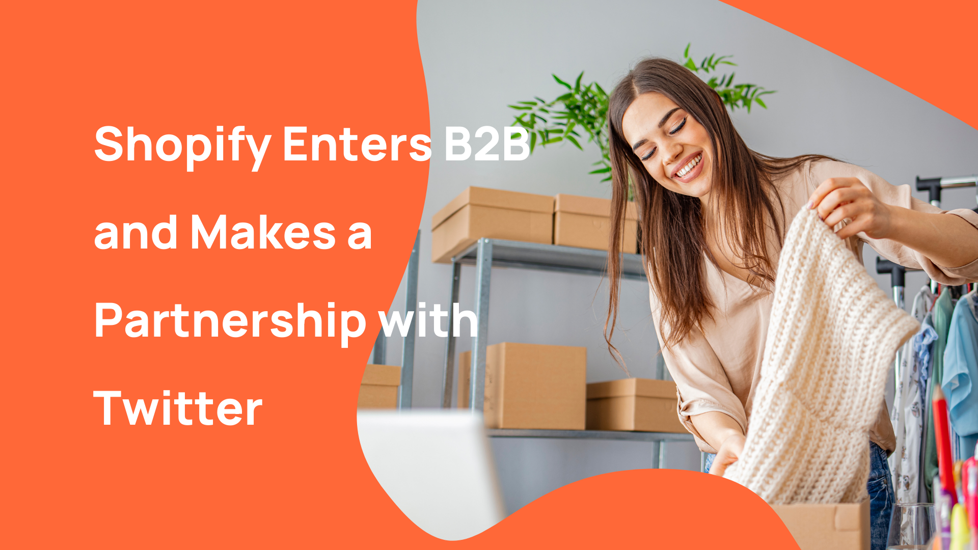 Shopify to enter B2B e-commerce market and partner with Twitter