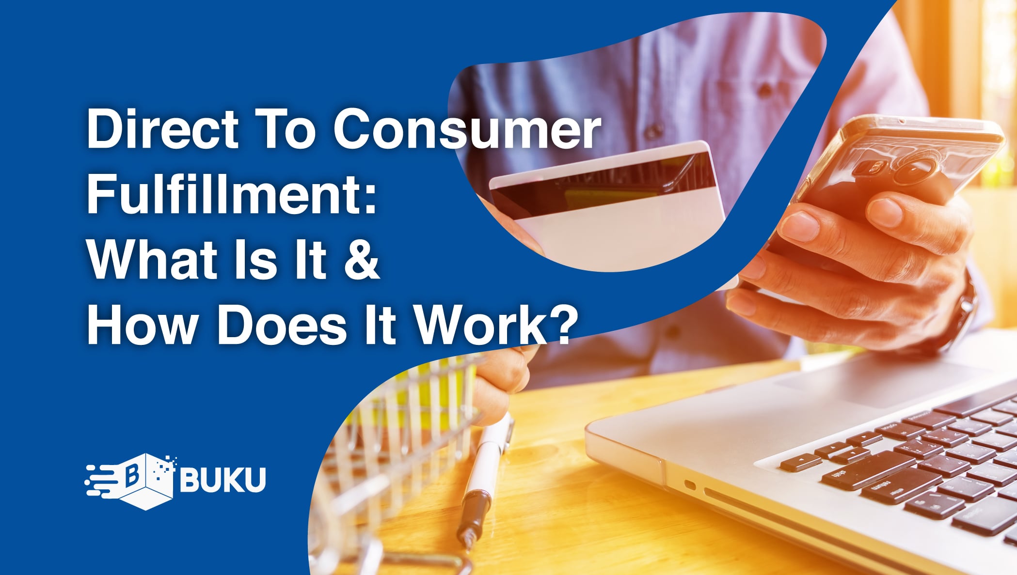 Direct To Consumer (DTC) Fulfillment: What Is It & How Does It Work?