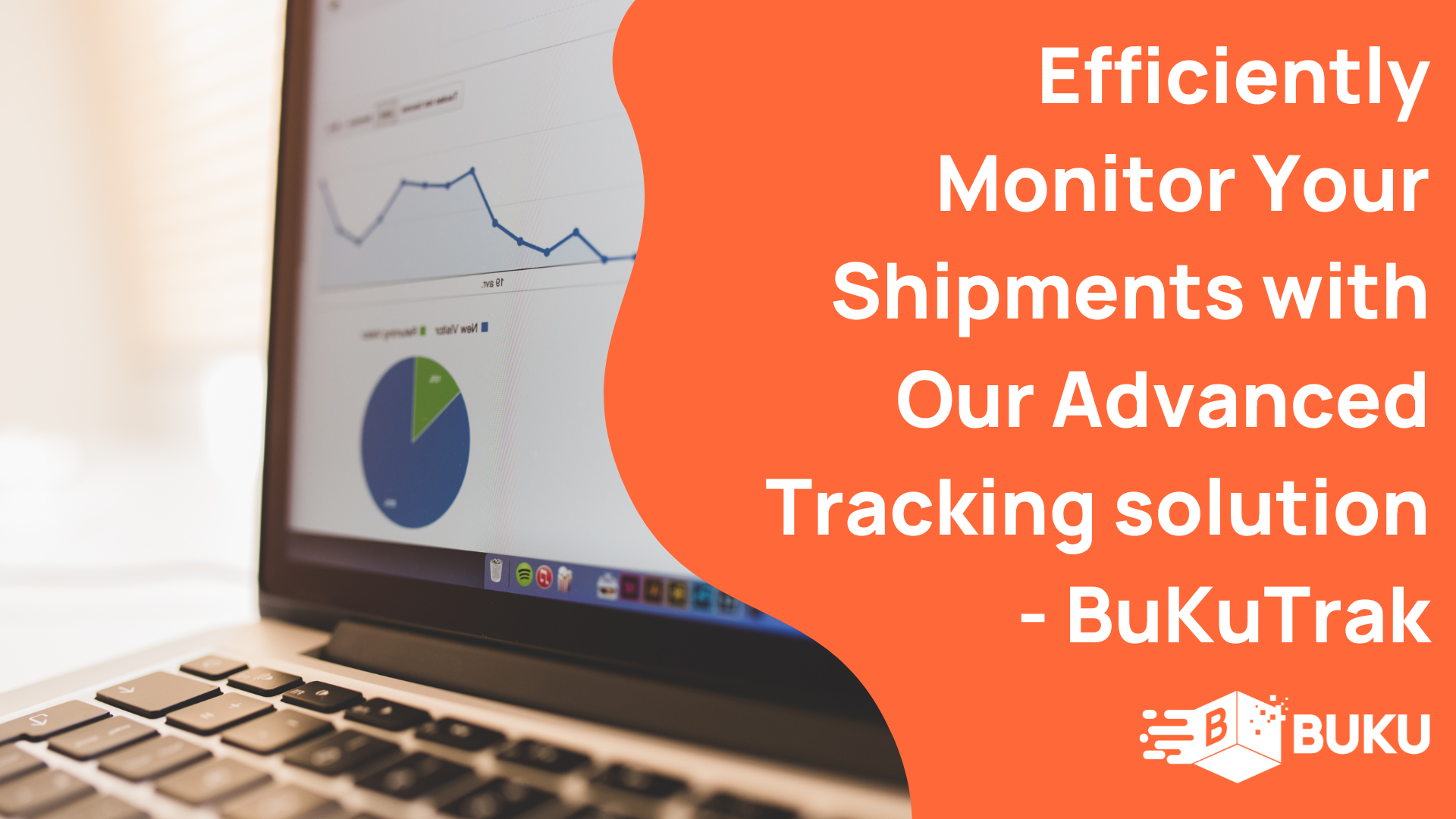 Efficiently Monitor Your Shipments with Our Advanced Tracking solution - BuKuTrak