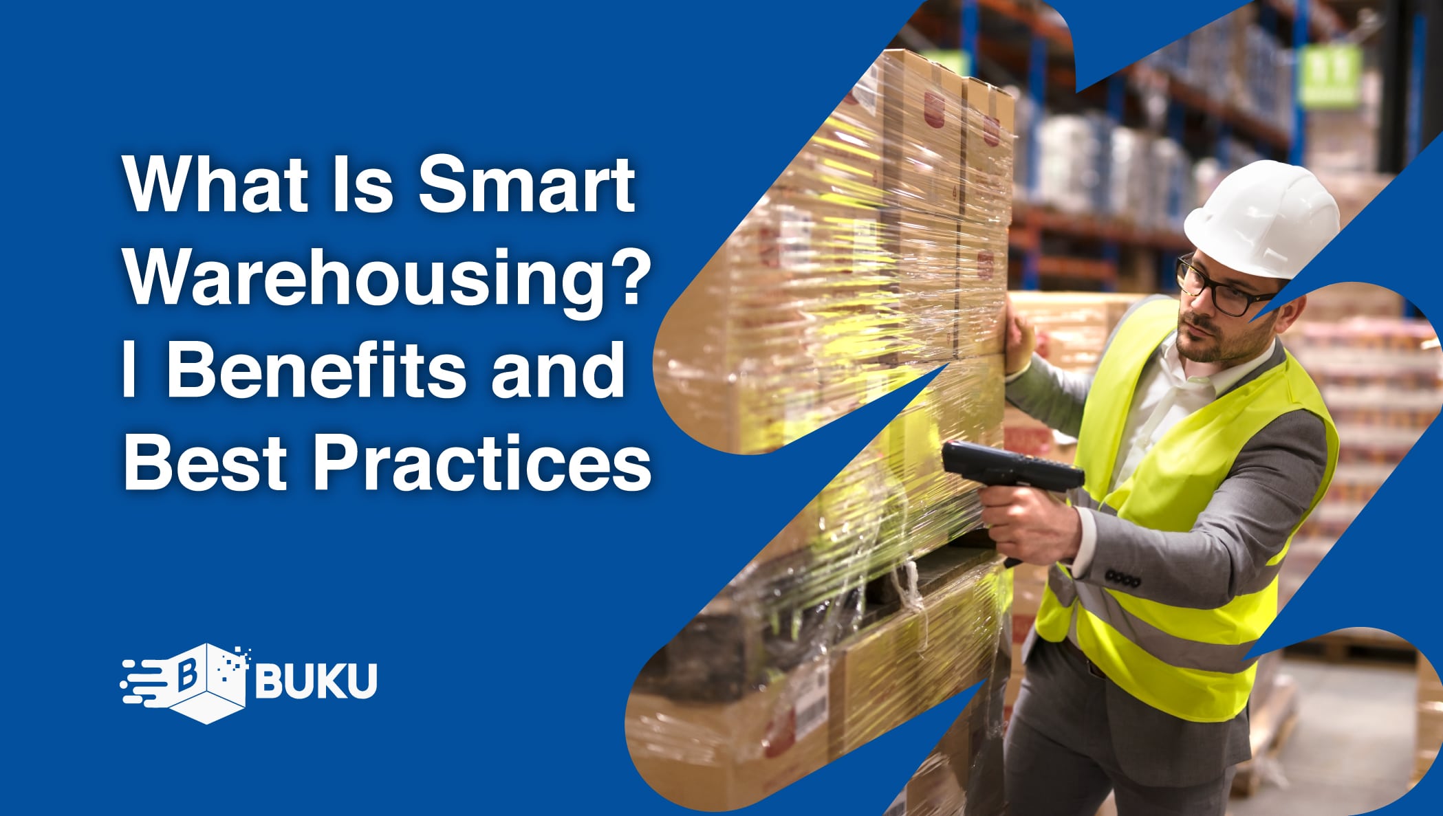 What Is Smart Warehousing? | Benefits & Best Practices