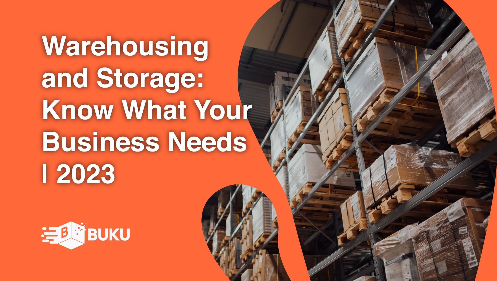 warehousing and storage: know what your business needs title image